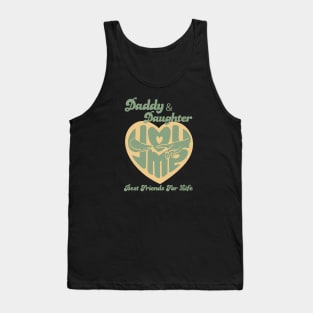 Daddy And Daughter Best Friends For Life Tank Top